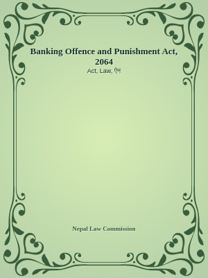 Banking Offence and Punishment Act, 2064